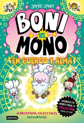 BONI VS MONO 8. EN PUERCO Y ALMA (DESTINO)