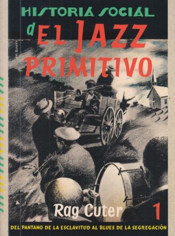 HISTORIA SOCIAL DEL JAZZ PRIMITIVO VOL. 1 (CORAZONES BLINDADOS)