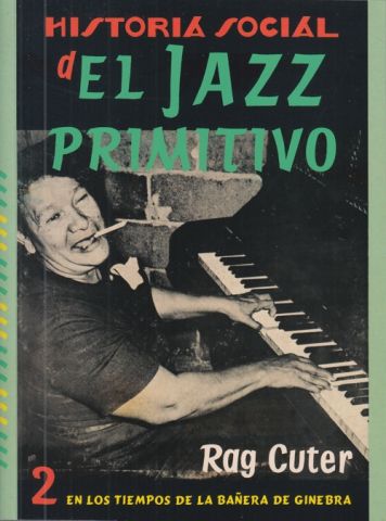 HISTORIA SOCIAL DEL JAZZ PRIMITIVO VOL. 2 (CORAZONES BLINDADOS)