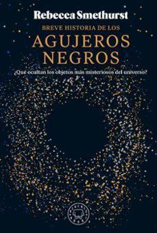 BREVE HISTORIA DE LOS AGUJEROS NEGROS (BLACKIE BOOKS)