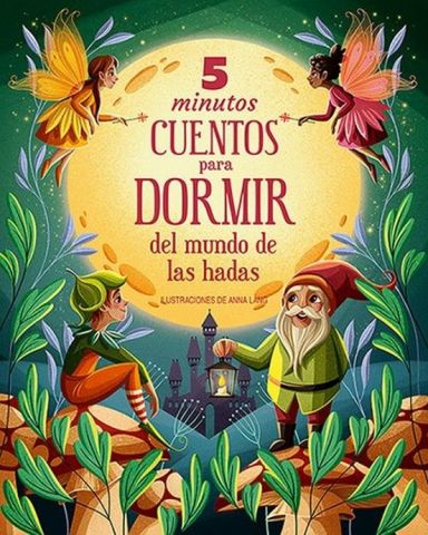 5 MINUTOS. CUENTOS PARA DORMIR DEL MUNDO DE LAS HADAS (LU)