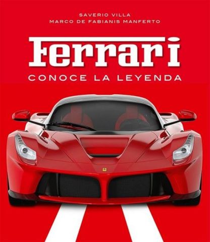 FERRARI. CONOCE LA LEYENDA (LU)