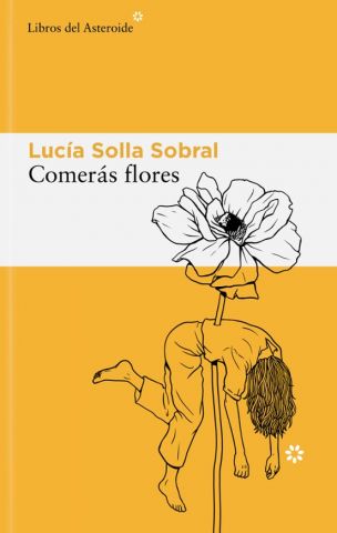 COMERÁS FLORES (LIBROS DEL ASTEROIDE)