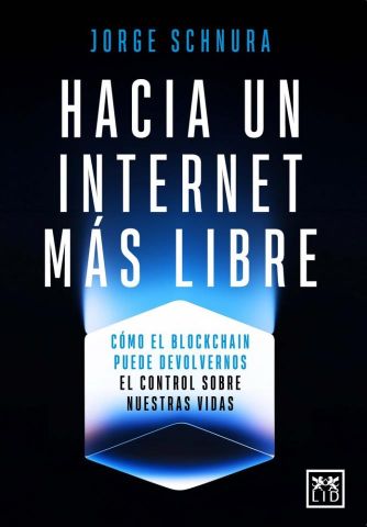 HACIA UN INTERNET MÁS LIBRE (LID)