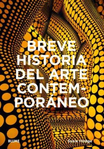BREVE HISTORIA DEL ARTE CONTEMPORÁNEO (BLUME)