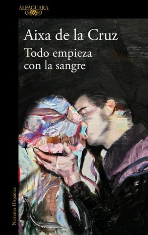 TODO EMPIEZA CON LA SANGRE (ALFAGUARA)