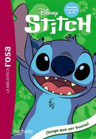 STITCH 2. ¡TENGO QUE SER BUENO! (HACHETTE)