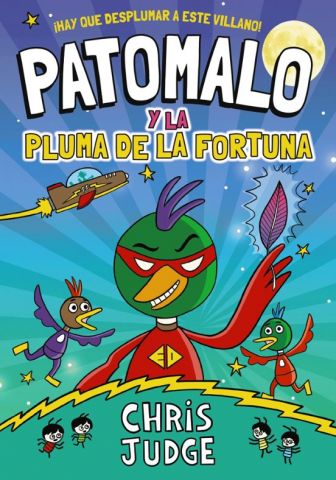 PATOMALO 1 Y LA PLUMA DE LA FORTUNA (HACHETTE)