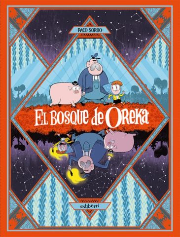 EL BOSQUE DE OREKA (ASTIBERRI)