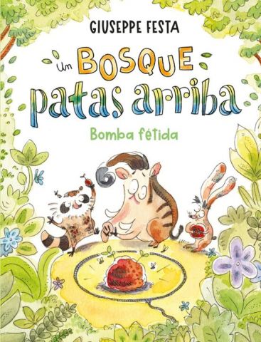 UN BOSQUE PATAS ARRIBA. BOMBA FÉTIDA (DUOMO)