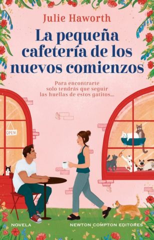 LA PEQUEÑA CAFETERÍA DE LOS NUEVOS COMIENZOS (NEWTON COMPTON)