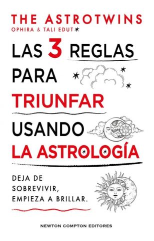 LAS 3 REGLAS PARA TRIUNFAR USANDO LA ASTROLOGÍA (N. COMPTON)