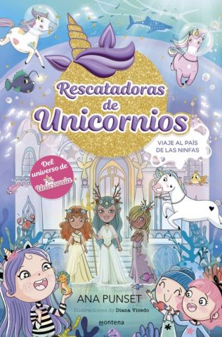 RESCATADORAS DE UNICORNIOS 7. VIAJE AL PAÍS DE LAS NINFAS (MONTENA)