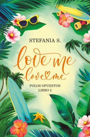 LOVE ME, LOVE ME. LIBRO 2 (MONTENA)