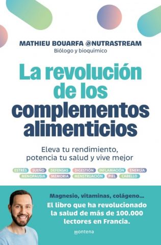 LA REVOLUCIÓN DE LOS COMPLEMENTOS ALIMENTICIOS (MONTENA)