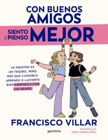 CON BUENOS AMIGOS SIENTO Y PIENSO MEJOR (MONTENA)