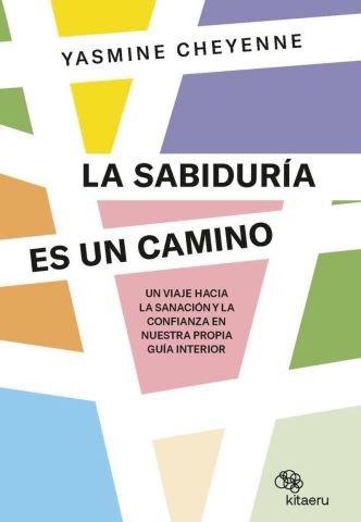 LA SABIDURÍA ES UN CAMINO (KITAERU LIBROS)