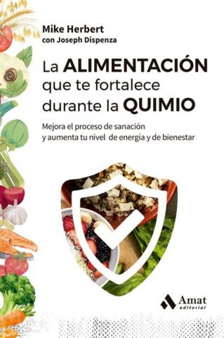 LA ALIMENTACIÓN QUE TE FORTALECE DURANTE LA QUIMIO (AMAT)