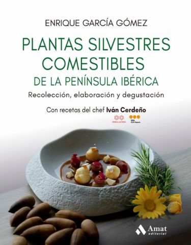 PLANTAS SILVESTRES COMESTIBLES DE LA PENÍNSULA IBÉRICA (AMAT)