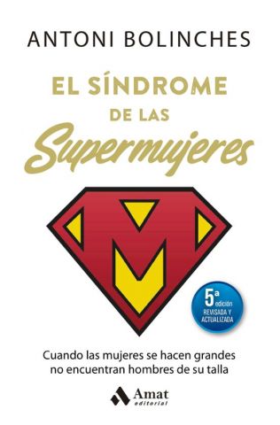 EL SÍNDROME DE LAS SUPERMUJERES (AMAT)