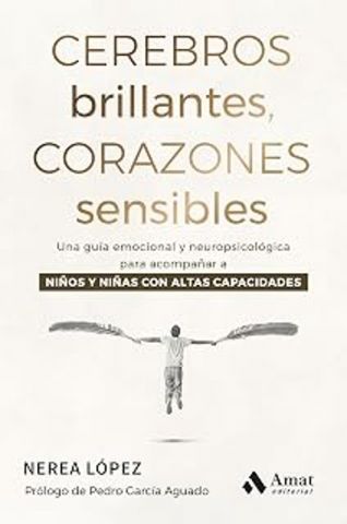 CEREBROS BRILLANTES, CORAZONES SENSIBLES (AMAT)