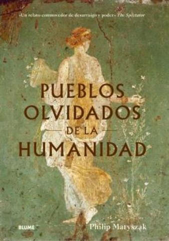 PUEBLOS OLVIDADOS DE LA HUMANIDAD (BLUME)