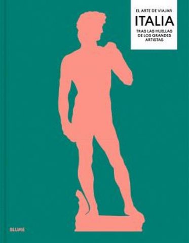 EL ARTE DE VIAJAR. ITALIA (BLUME)