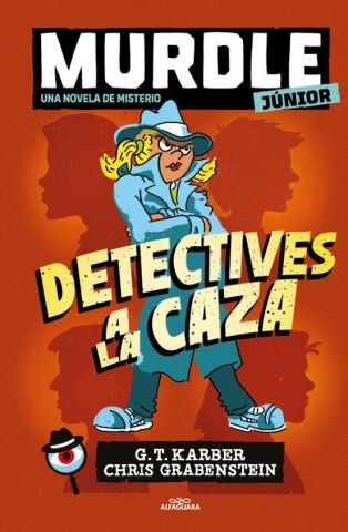 MURDLE JUNIOR LA NOVELA 1. DETECTIVES A LA CAZA (ALFAGUARA)