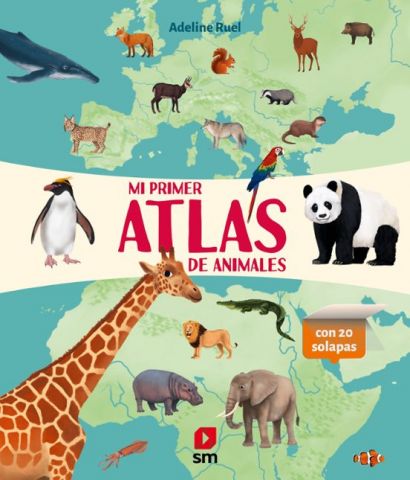 MI PRIMER ATLAS DE ANIMALES (SM)