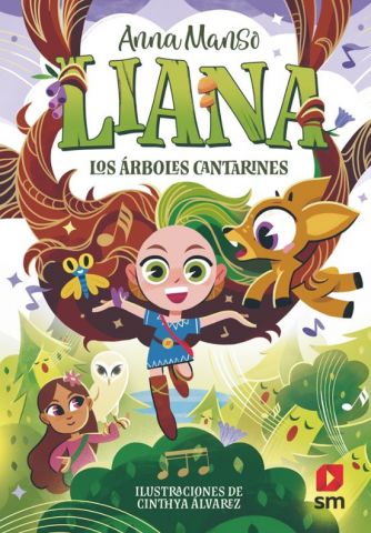 LIANA 2. LOS ÁRBOLES CANTARINES (SM)