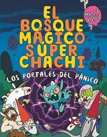 EL BOSQUE MÁGICO SÚPERCHACHI 2. LOS PORTALES DEL PÁNICO (SM)