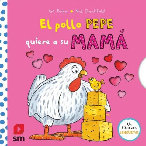 EL POLLO PEPE QUIERE A SU MAMÁ (SM)