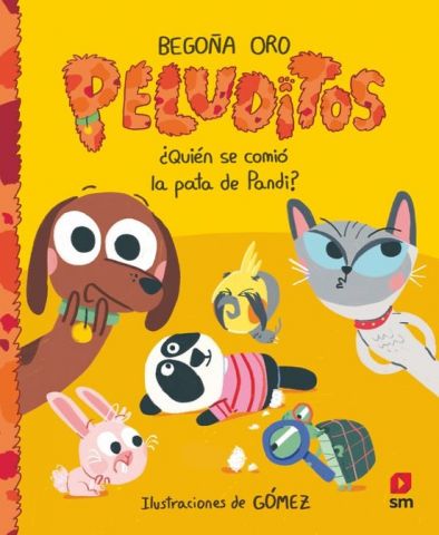PELUDITOS. ¿QUIÉN SE COMIÓ LA PATA DE PANDI? (SM)