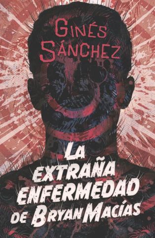 LA EXTRAÑA ENFERMEDAD DE BRYAN MACÍAS (SM)