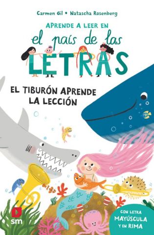 EL PAÍS DE LAS LETRAS 11. EL TIBURÓN APRENDE LA LECCIÓN (SM)