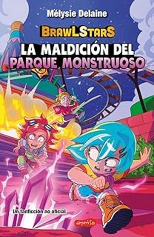 BRAWL STARS. LA MALDICIÓN DEL PARQUE MONSTRUOSO (HARPER COLLINS)