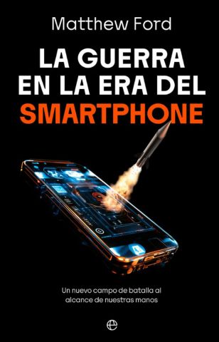 LA GUERRA EN LA ERA DEL SMARTPHONE (LA ESFERA DE LOS LIBROS)
