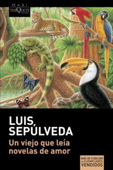 UN VIEJO QUE LEÍA NOVELAS DE AMOR (MAXI TUSQUETS)