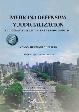 MEDICINA DEFENSIVA Y JUDICALIZACIÓN (DYKINSON)