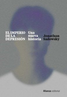 EL IMPERIO DE LA DEPRESIÓN (ALIANZA)