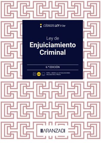 LEY DE ENJUICIAMIENTO CRIMINAL (LEYITBE) ED. 2023 (ARANZADI)