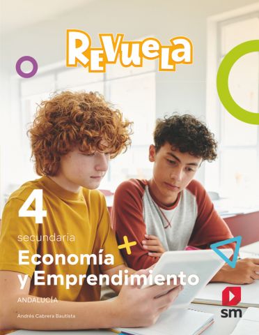 (SM) ECONOMÍA Y EMPRENDIMIENTO 4º ESO AND 25 REVUELA