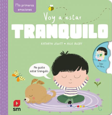 MIS PRIMERAS EMOCIONES. VOY A ESTAR TRANQUILO (SM)