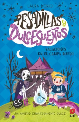 PESADILLAS Y DULCES SUEÑOS 3. VACACIONES EN EL CAMPA MIEDO (SM)