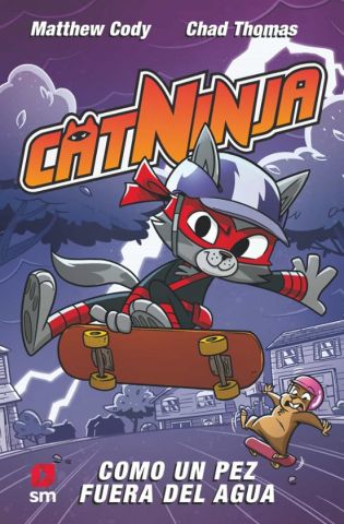 CATNINJA 4. COMO UN PEZ FUERA DEL AGUA (SM)
