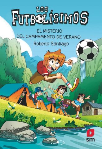 LOS FUTBOLÍSIMOS 27. EL MISTERIO DEL CAMPAMENTO DE VERANO (SM)