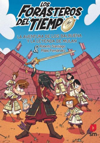 LOS FORASTEROS DEL TIEMPO 19. LA LEYENDA DE MULÁN (SM)