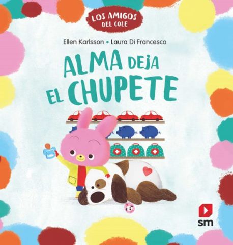 ALMA DEJA EL CHUPETE (SM)