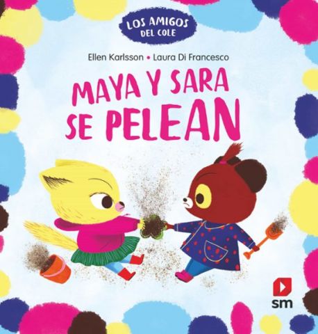 MAYA Y SARA SE PELEAN (SM)