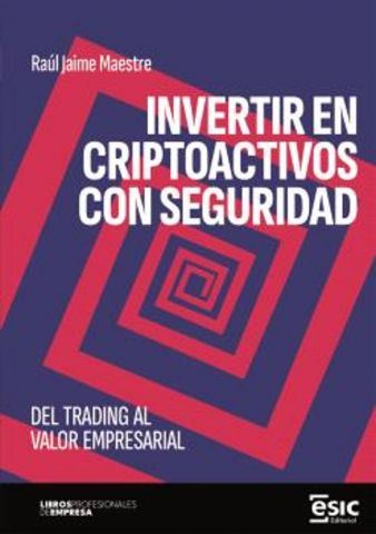 INVERTIR EN CRIPTOACTIVOS CON SEGURIDAD (ESIC)